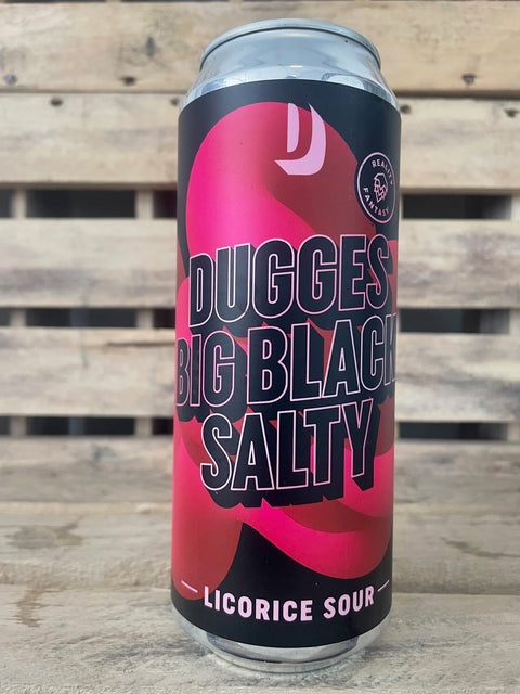 Dugges Big Black Salty 6% (BB: 9/08/25)