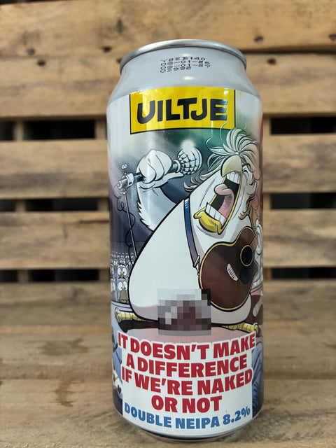 Uiltje It Doesn´t make a diference if We´re nake or not 8,2%
